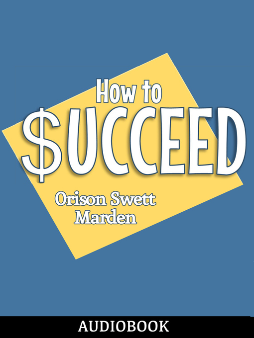 Title details for How to Succeed by Orison Swett Marden - Available